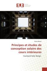 Principes et études de conception solaire des cours intérieures