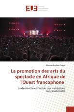 La promotion des arts du spectacle en Afrique de l'Ouest francophone