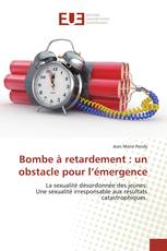 Bombe à retardement : un obstacle pour l’émergence