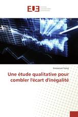 Une étude qualitative pour combler l'écart d'inégalité