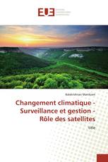 Changement climatique - Surveillance et gestion - Rôle des satellites