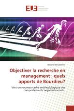 Objectiver la recherche en management : quels apports de Bourdieu?