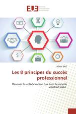 Les 8 principes du succès professionnel