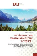 BIO-ÉVALUATION ENVIRONNEMENTALE INTÉGRÉE