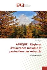 AFRIQUE : Régimes d'assurance maladie et protection des retraités