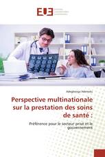 Perspective multinationale sur la prestation des soins de santé :