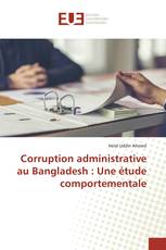 Corruption administrative au Bangladesh : Une étude comportementale