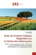 Actes du Premier Colloque Maghrébin sur la Chimie des Hétérocycles