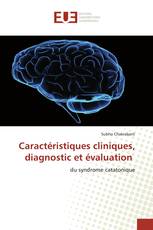 Caractéristiques cliniques, diagnostic et évaluation