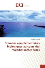 Examens complémentaires biologiques au cours des maladies infectieuses