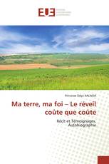 Ma terre, ma foi – Le réveil coûte que coûte