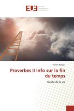 Proverbes II Info sur la fin du temps