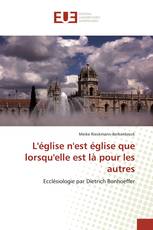 L'église n'est église que lorsqu'elle est là pour les autres