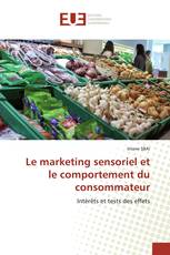 Le marketing sensoriel et le comportement du consommateur