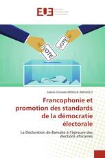 Francophonie et promotion des standards de la démocratie électorale