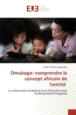 Omukago: comprendre le concept africain de l'amitié