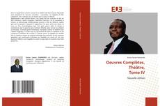 Oeuvres Complètes, Théâtre, Tome IV