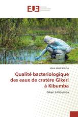 Qualité bacteriologique des eaux de cratère Gikeri à Kibumba