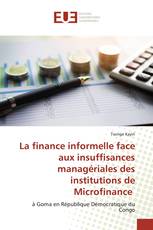 La finance informelle face aux insuffisances managériales des institutions de Microfinance