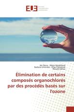 Élimination de certains composés organochlorés par des procédés basés sur l'ozone