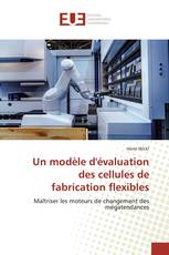 Un modèle d'évaluation des cellules de fabrication flexibles