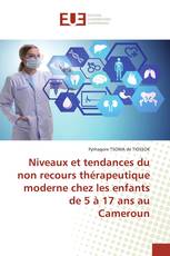 Niveaux et tendances du non recours thérapeutique moderne chez les enfants de 5 à 17 ans au Cameroun