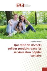 Quantité de déchets solides produits dans les services d'un hôpital tertiaire