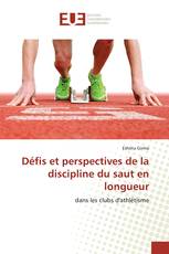 Défis et perspectives de la discipline du saut en longueur