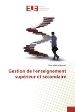 Gestion de l'enseignement supérieur et secondaire