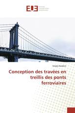 Conception des travées en treillis des ponts ferroviaires