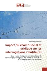 Impact du champ social et juridique sur les interrogations identitaires