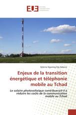 Enjeux de la transition énergétique et téléphonie mobile au Tchad