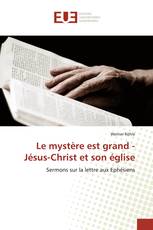 Le mystère est grand - Jésus-Christ et son église