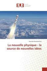 La nouvelle physique - la source de nouvelles idées