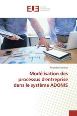 Modélisation des processus d'entreprise dans le système ADONIS