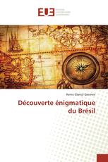 Découverte énigmatique du Brésil