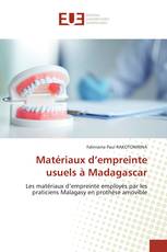 Matériaux d’empreinte usuels à Madagascar