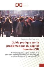 Guide pratique sur la problématique du capital humain (CH)