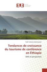 Tendances de croissance du tourisme de conférence en Éthiopie