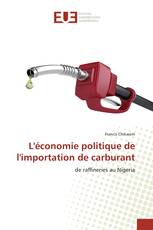 L'économie politique de l'importation de carburant