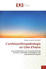 L’archéoanthropobiologie en Côte d’Ivoire