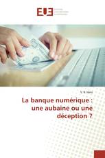 La banque numérique : une aubaine ou une déception ?