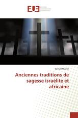 Anciennes traditions de sagesse israélite et africaine