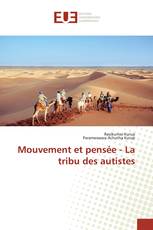 Mouvement et pensée - La tribu des autistes