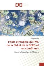 L'aide étrangère du FMI, de la BM et de la BERD et ses conditions