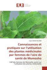 Connaissances et pratiques sur l’utilisation des plantes médicinales par femmes de l’aire de santé de Mumosho