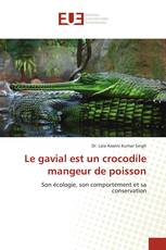 Le gavial est un crocodile mangeur de poisson