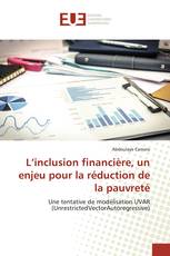 L’inclusion financière, un enjeu pour la réduction de la pauvreté