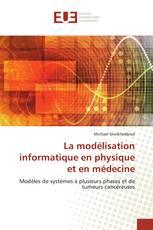 La modélisation informatique en physique et en médecine