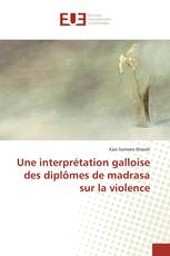 Une interprétation galloise des diplômes de madrasa sur la violence